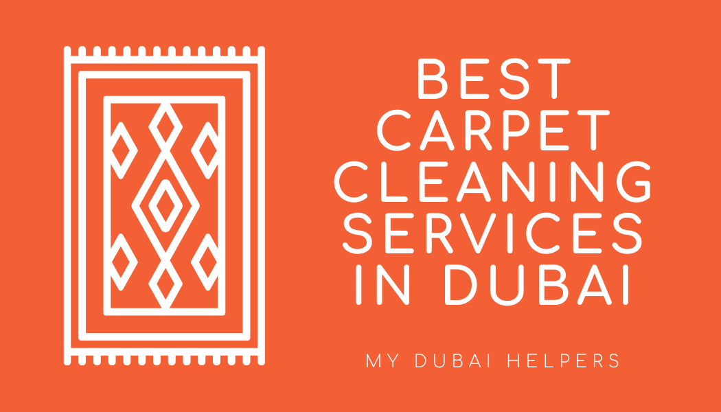 The 8 Most Professional Carpet Cleaning Services in Dubai