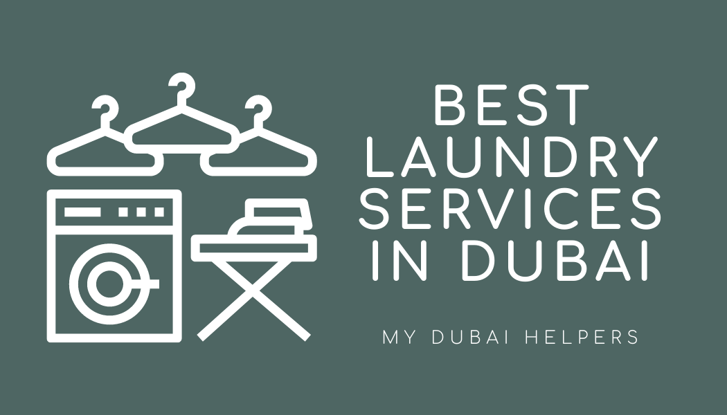 Need to Find the Best Laundry Service in Dubai? Look no further; We've Found the 7 Best Opportunities for You