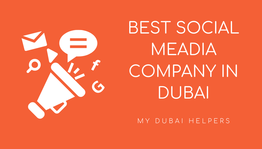 The 9 Best Social Media Agencies in Dubai and How to Choose the Right One for You